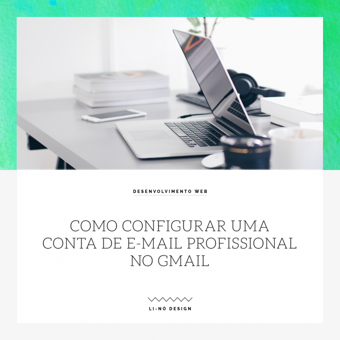 configurar uma conta de e-mail profissional no Gmail - Configurer un compte email professionnel dans Gmail