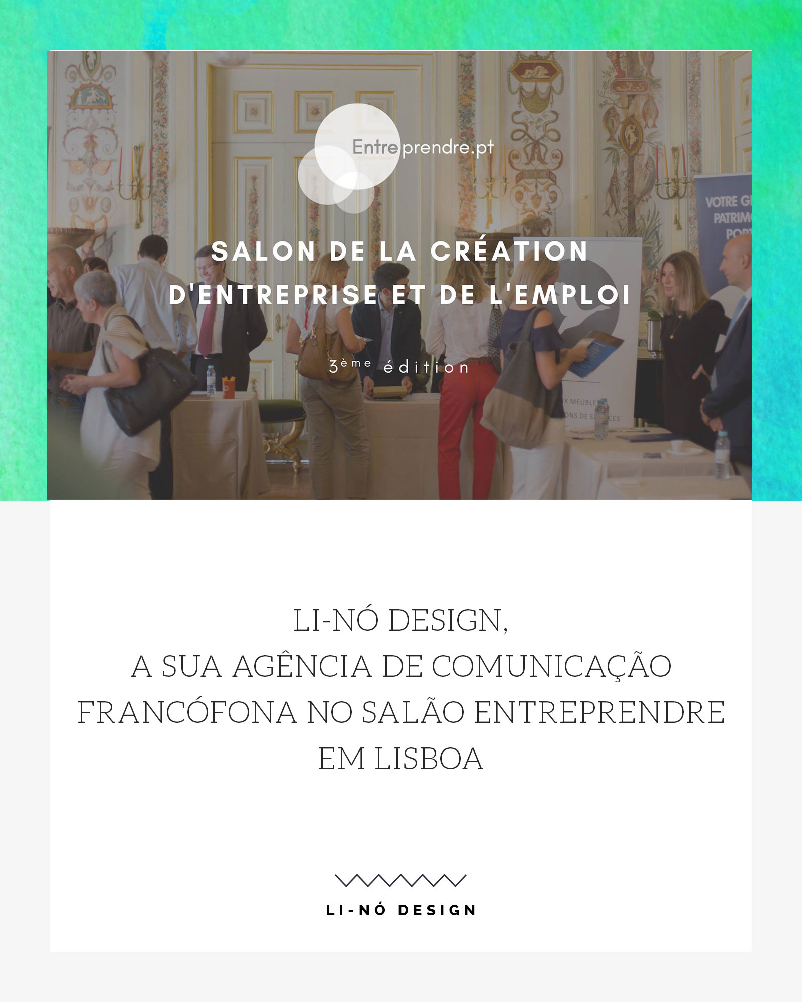 Li-Nó Design, a sua Agência de Comunicação Francófona no Salão Entreprendre em Lisboa